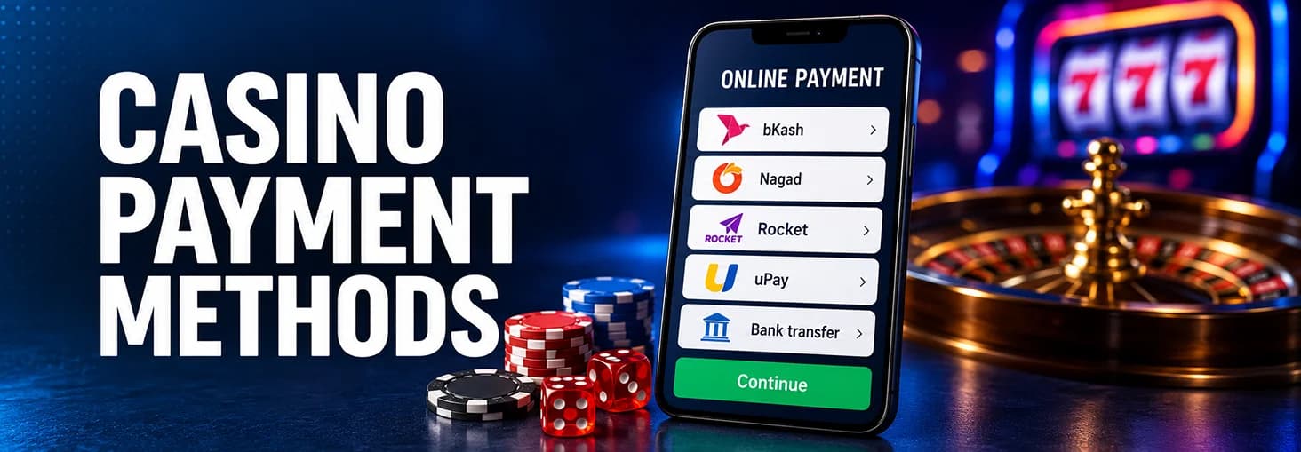 Commonly used online casino payment methods in Bangladesh